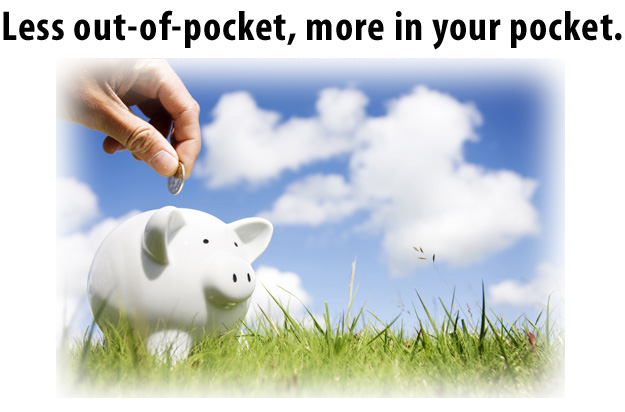 Less out-of-pocket, more in your pocket