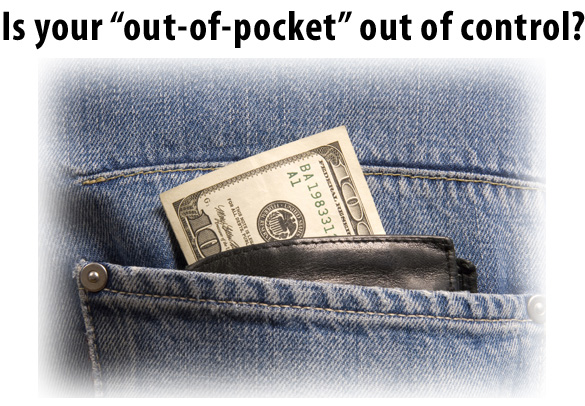 Is your out-of-pocket out of control>